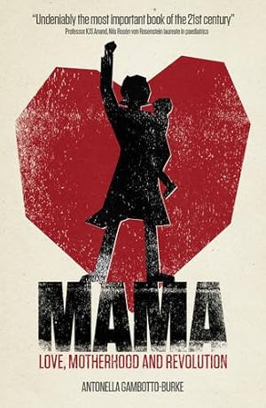 Seller image for Mama: Love, Motherhood and Revolution by Gambotto-Burke, Antonella [Paperback ] for sale by booksXpress