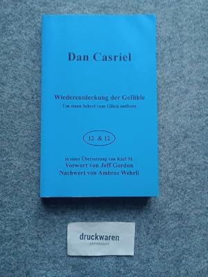 Image du vendeur pour Wiederentdeckung der Gefhle : um einen Schrei vom Glck entfernt. Vorw. von Jeff Gordon. Nachw. von Ambros Wehrli. mis en vente par Druckwaren Antiquariat