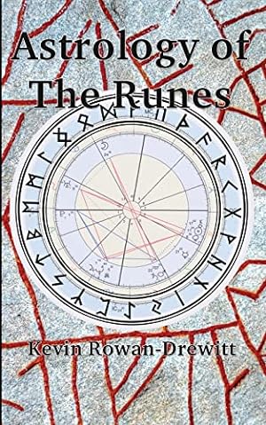 Seller image for Astrology of The Runes by Rowan-Drewitt, Kevin [Paperback ] for sale by booksXpress