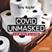 Seller image for Covid Unmasked: A Survivors Guide [Soft Cover ] for sale by booksXpress