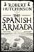 Seller image for The Spanish Armada by Hutchinson, Robert [Paperback ] for sale by booksXpress