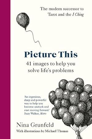 Seller image for Picture This: 41 images to help you solve life's problems by Grunfeld, Nina [Hardcover ] for sale by booksXpress
