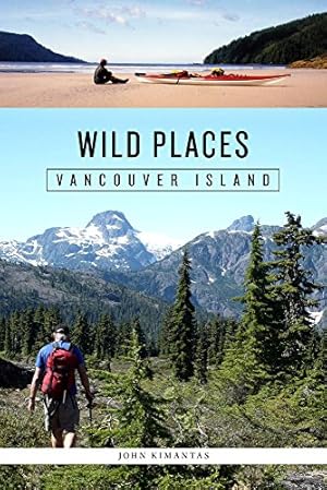 Imagen del vendedor de Wild Places: Vancouver Island by Kimantas, John [Paperback ] a la venta por booksXpress