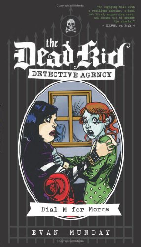 Image du vendeur pour Dial M for Morna: The Dead Kid Detective Agency #2 by Munday, Evan [Paperback ] mis en vente par booksXpress