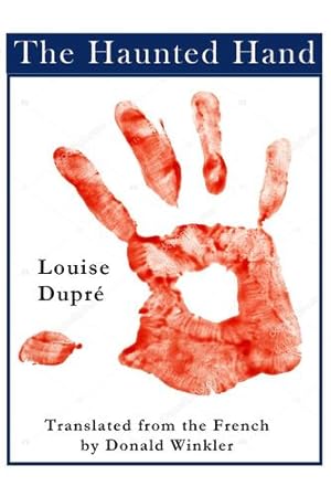 Imagen del vendedor de The Haunted Hand (Essential Translations) by Dupre, Louise [Paperback ] a la venta por booksXpress