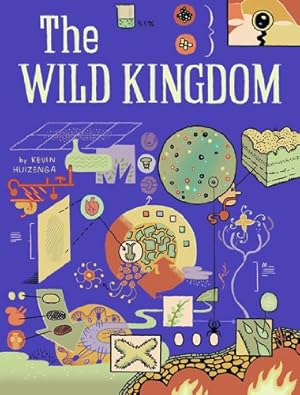 Seller image for The Wild Kingdom by Huizenga, Kevin [Hardcover ] for sale by booksXpress