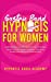 Seller image for Gastric Band Hypnosis for Women: Guided Meditations & Affirmations For Extreme & Rapid Weight Loss, Self-Esteem, Confidence, Overcoming Anxiety, Food Addiction & Emotional Eating [Soft Cover ] for sale by booksXpress