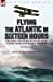 Seller image for Flying the Atlantic in Sixteen Hours: the First Non-Stop Trans-Atlantic Flight, 1919 by One of the Aviators [Soft Cover ] for sale by booksXpress
