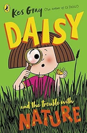 Seller image for Daisy and the Trouble with Nature by Gray, Kes [Paperback ] for sale by booksXpress