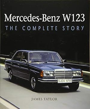 Immagine del venditore per Mercedes-Benz W123: The Complete Story by Taylor, James [Hardcover ] venduto da booksXpress