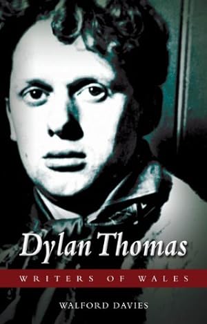Image du vendeur pour Dylan Thomas (University of Wales Press - Writers of Wales) by Davies, Walford [Paperback ] mis en vente par booksXpress
