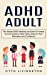 Seller image for ADHD: The Ultimate ADHD Handbook and Guide For Parents (Survival Guide to Help Teens Improve Their Motivation and Confidence) [Soft Cover ] for sale by booksXpress