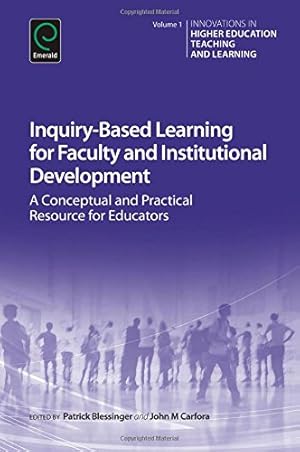 Seller image for Inquiry-Based Learning for Faculty and Institutional Development: A Conceptual and Practical Resource for Educators (Innovations in Higher Education Teaching and Learning) by Patrick Blessinger [Hardcover ] for sale by booksXpress