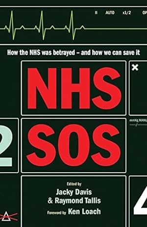Seller image for NHS SOS: How the NHS Was Betrayed - and How We Can Save It [Soft Cover ] for sale by booksXpress