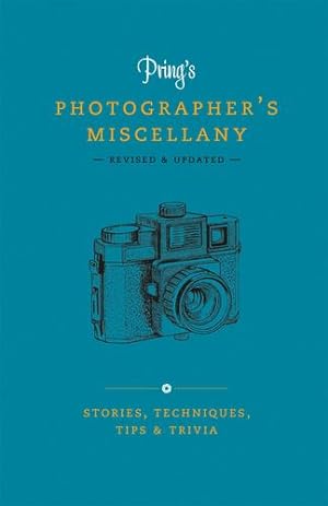 Immagine del venditore per Pring's Photographer's Miscellany: Stories, Techniques, Tips & Trivia by Pring, Roger [Hardcover ] venduto da booksXpress