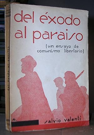 DEL EXODO AL PARAISO (un ensayo de comunismo libertario)