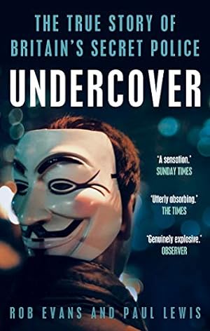Seller image for Undercover: The True Story of Britain's Secret Police by Paul Lewis, Rob Evans [Paperback ] for sale by booksXpress