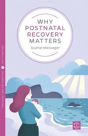 Seller image for Why Postnatal Recovery Matters [Broché ] for sale by booksXpress