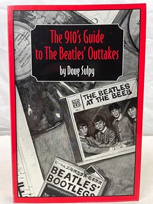 The 910's Guide to the Beatles Outtakes.