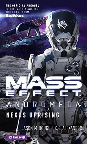 Bild des Verkufers fr Mass Effect - Andromeda: Nexus Uprising by Hough, Jason M., Alexander, K C [Mass Market Paperback ] zum Verkauf von booksXpress