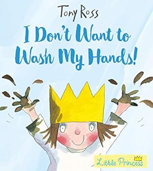 Seller image for I Don't Want to Wash My Hands!: A Little Princess Story [Soft Cover ] for sale by booksXpress