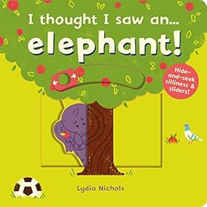 Seller image for I thought I saw an. elephant! [Board book ] for sale by booksXpress