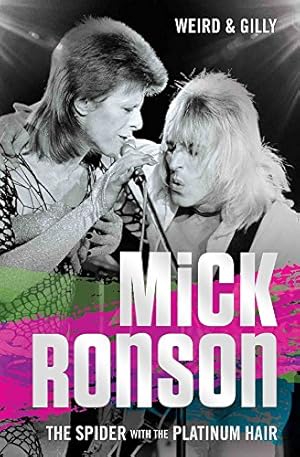 Immagine del venditore per Mick Ronson: The Spider with the Platinum Hair by Weird and Gilly [Paperback ] venduto da booksXpress