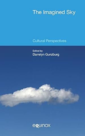 Bild des Verkufers fr The Imagined Sky: Cultural Perspectives by Darrelyn Gunzburg [Hardcover ] zum Verkauf von booksXpress
