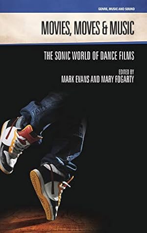 Seller image for Movies, Moves and Music: The Sonic World of Dance Films (Genre, Music and Sound) by Evans, Mark [Hardcover ] for sale by booksXpress