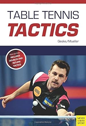Seller image for Table Tennis Tactics: Be a Successful Player by Klaus M. Geske, Jens Mueller [Paperback ] for sale by booksXpress