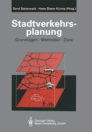 Stadtverkehrsplanung : Grundlagen, Methoden, Ziele ; mit 282 Abb. u. 55 Tabellen.