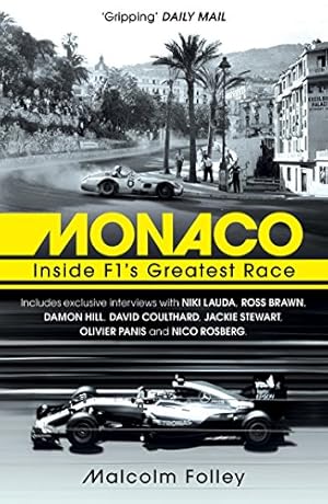 Seller image for Monaco: Inside F1's Greatest Race by Folley, Malcolm [Paperback ] for sale by booksXpress