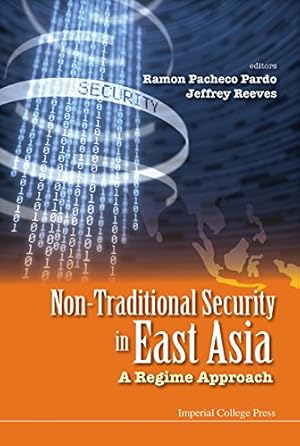 Seller image for Non-Traditional Security in East Asia: A Regime Approach [Hardcover ] for sale by booksXpress