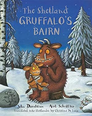 Seller image for The Shetland Gruffalo's Bairn: The Gruffalo's Child in Shetland Scots (Scots Edition) by Donaldson, Julia [Paperback ] for sale by booksXpress