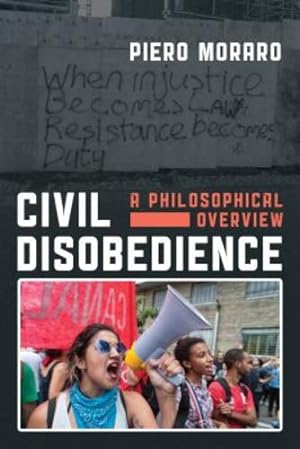 Seller image for Civil Disobedience: A Philosophical Overview by Moraro, Piero [Paperback ] for sale by booksXpress