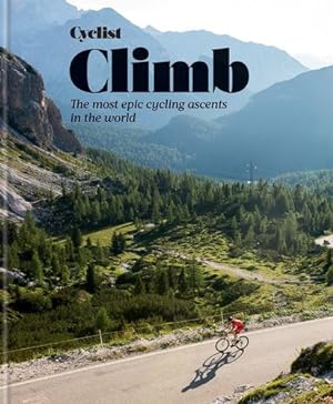 Immagine del venditore per Cyclist - Climb: The most epic cycling ascents in the world by Cyclist Magazine [Hardcover ] venduto da booksXpress