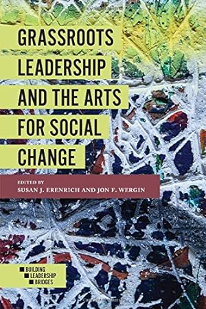 Immagine del venditore per Grassroots Leadership and the Arts for Social Change (Building Leadership Bridges) by Susan J. Erenrich [Paperback ] venduto da booksXpress