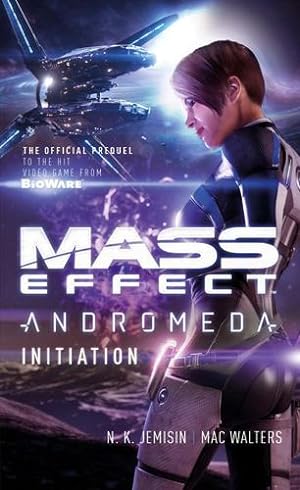 Seller image for Mass Effect: Initiation (Mass Effect: Andromeda) by Jemisin, N.K., Walters, Mac [Mass Market Paperback ] for sale by booksXpress
