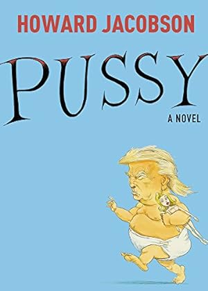 Seller image for Pussy: A Novel by Jacobson, Howard [Paperback ] for sale by booksXpress