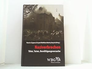 Image du vendeur pour Naziverbrechen. Tter, Taten, Bewltigungsversuche. mis en vente par Antiquariat Uwe Berg