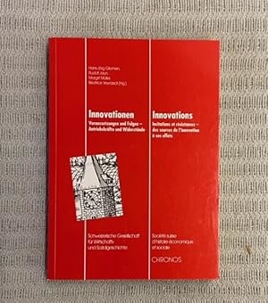 Bild des Verkufers fr Innovationen. Voraussetzungen und Folgen - Antriebskrfte und Widerstnde./ Innovations. Incitations et rsistances - des sources de l'innovation  ses effets. zum Verkauf von Genossenschaft Poete-Nscht