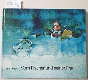 Vom Fischer und seiner Frau. (Ein Märchen der Brüder Grimm mit Bildern von Erich Fuchs) :