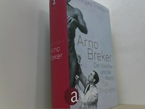 Bild des Verkufers fr Arno Breker: Der Knstler und die Macht. Die Biographie. zum Verkauf von Antiquariat Uwe Berg