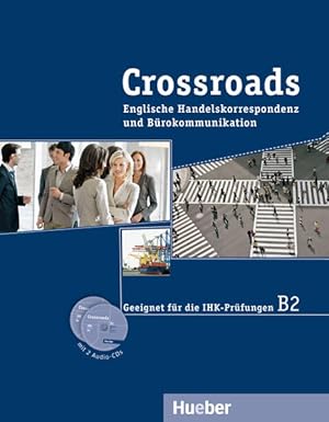 Seller image for Crossroads: Englische Handelskorrespondenz und Brokommunikation / Kurspaket: Englische Handelskorrespondenz und Brokommunikation / Kurspaket mit 2 Audio-CDs for sale by grunbu - kologisch & Express-Buchversand