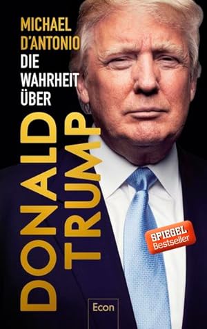 Bild des Verkufers fr Die Wahrheit ber Donald Trump zum Verkauf von Gerald Wollermann