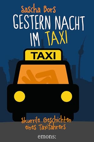 Bild des Verkufers fr Gestern Nacht im Taxi: Skurille Geschichten eines Taxifahrers zum Verkauf von Gerald Wollermann
