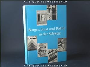 Bild des Verkufers fr Brger, Staat und Politik in der Schweiz Lehrbuch fr den staatsbrgerlichen Unterricht an hheren Mittelschulen der deutschen Schweiz. zum Verkauf von PlanetderBuecher