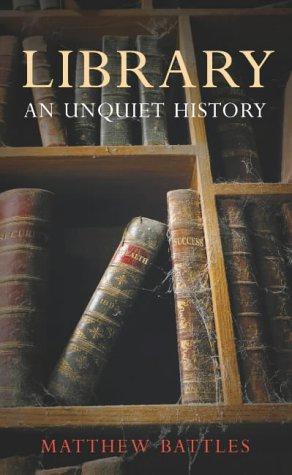 Seller image for Library: An Unquiet History for sale by WeBuyBooks