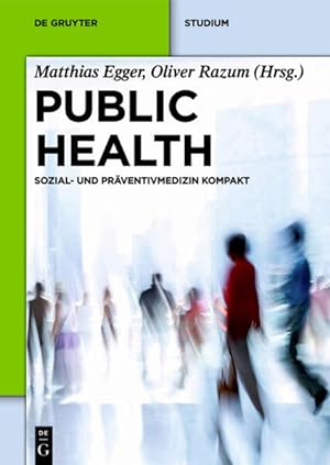 Immagine del venditore per Public Health: Sozial- Und Prventivmedizin Kompakt (De Gruyter Studium) venduto da Express-Buchversand
