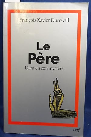 Imagen del vendedor de Le Pre, Dieu en son mystre a la venta por librairie le vieux livre